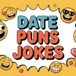 Date Puns and Jokes
