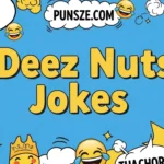 Deez Nuts Jokes