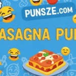 Lasagna Puns