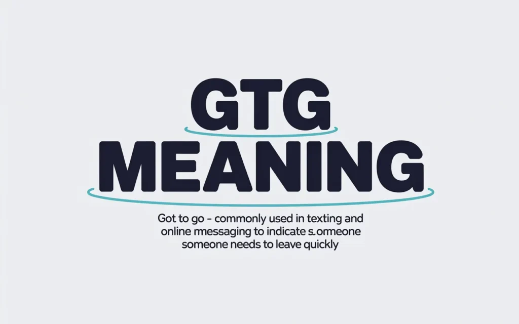 GTG Meaning