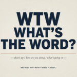 WTW Mean in Text